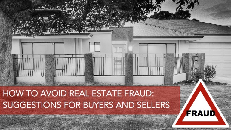How to Avoid Real Estate Fraud: Suggestions for Buyers and Sellers