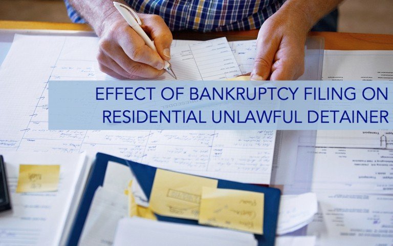 Effect of Bankruptcy Filing on Residential Unlawful Detainer