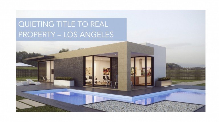 Quieting Title to Real Property – Los Angeles