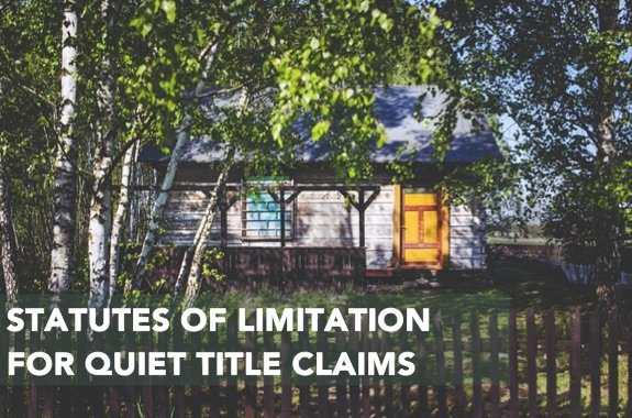 Statutes of Limitation for Quiet Title Claims